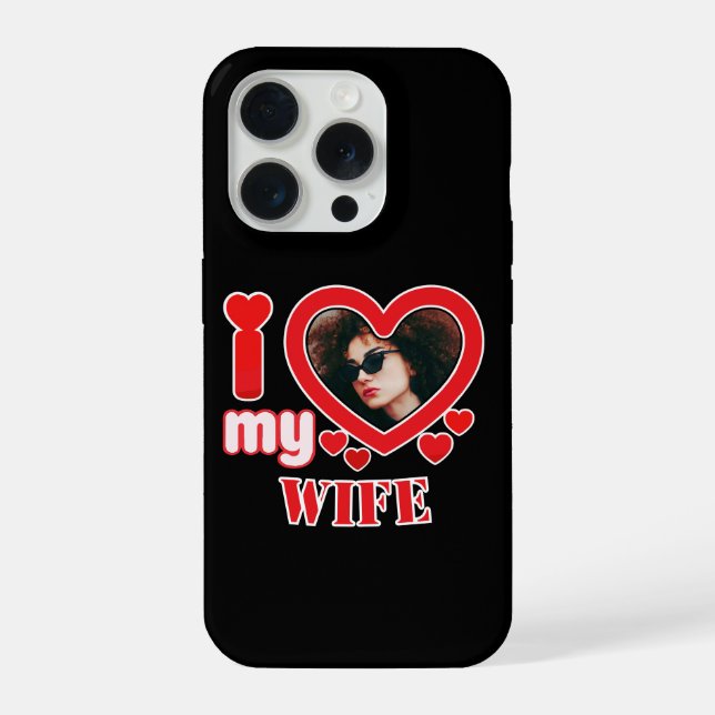 I Love My Wife Personalized iPhone Case (Back)