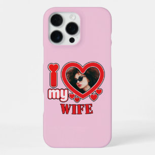 I Love My Wife Personalized Photo and Text iPhone 16 Pro Max Case
