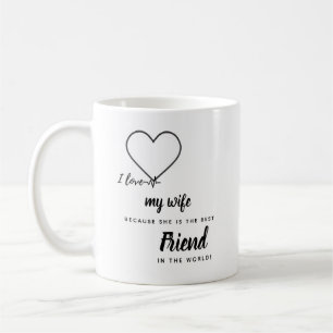 I Love My Wife PHOTO Gift - Best Friend Custom Coffee Mug