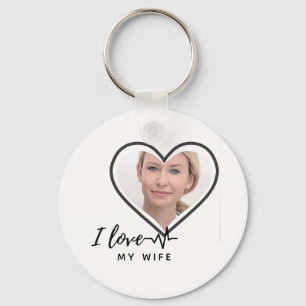 I Love My Wife PHOTO Gift - Best Friend Custom Keychain