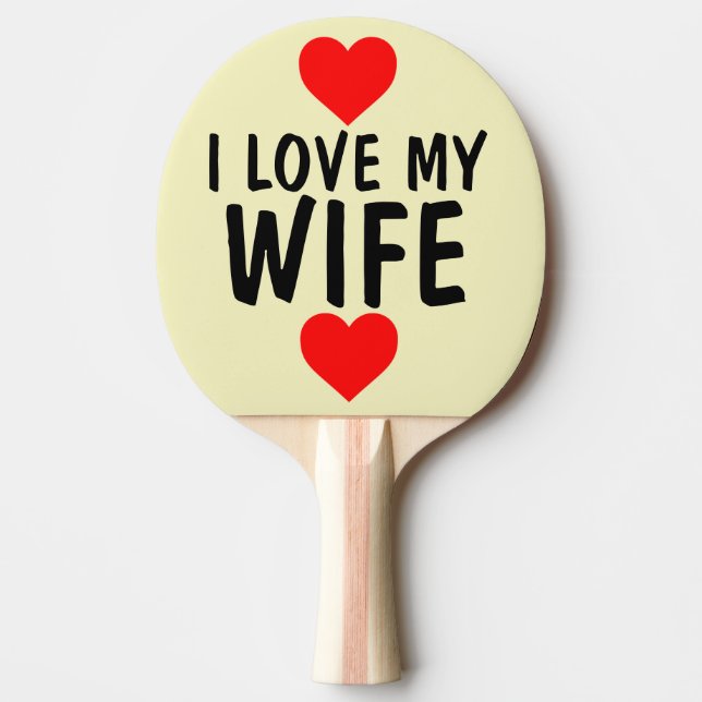 I LOVE MY WIFE PING PONG PADDLES (Front)