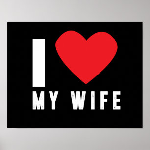 I love my wife poster