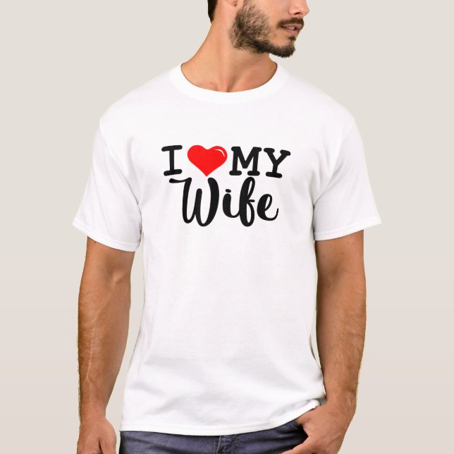 I Love My Wife Red Heart T-Shirt (Front)