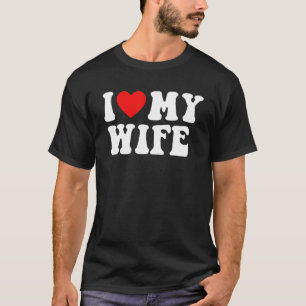 I Love My Wife Retro  Happy Valentine's Day Men Co T-Shirt
