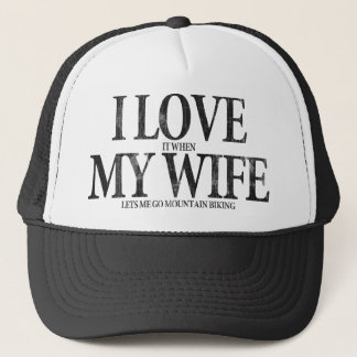 I Love My Wife Trucker Hat