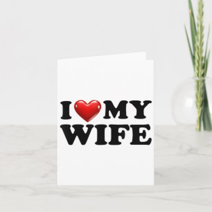 I Love My Wife,white, Colour, Men, Women Tee _1 Card
