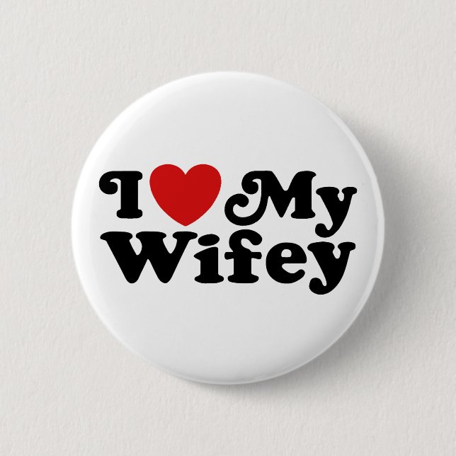 I Love My Wifey 2 Inch Round Button (Front)