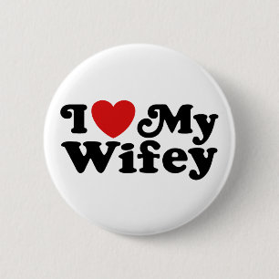 I Love My Wifey 2 Inch Round Button
