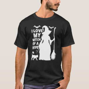 I Love My Witch Of A Wife Halloween T-Shirt