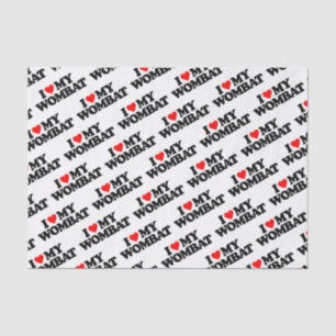 I LOVE MY WOMBAT TISSUE PAPER