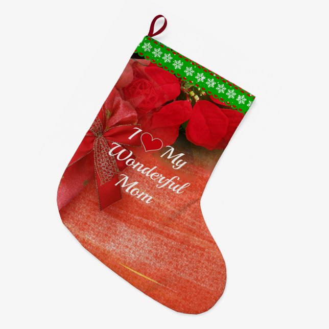 I Love My Wonderful Mom Large Christmas Stocking (Front (Hanging))