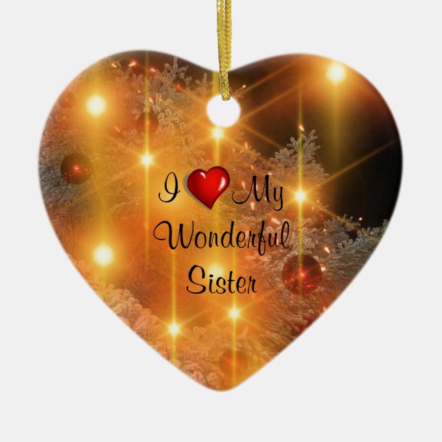 I Love My Wonderful Sister Ceramic Ornament (Front)