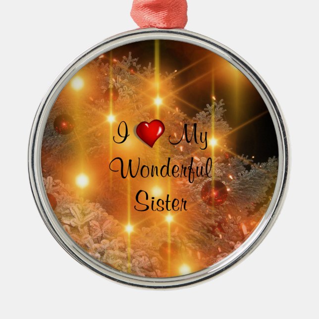 I Love My Wonderful Sister Metal Ornament (Front)