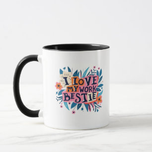 I Love My Work Bestie Work Bestie Gift Classic Mug
