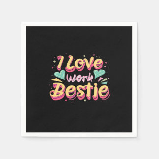 I Love My Work Bestie Work Bestie Gift Classic Napkin