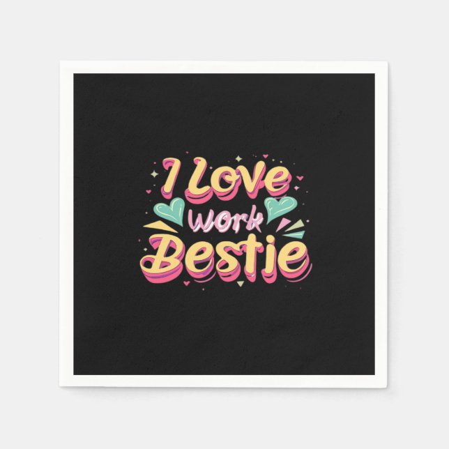 I Love My Work Bestie Work Bestie Gift Classic Napkin (Front)