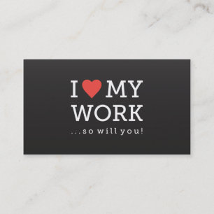 I Love My Work Business Card Black