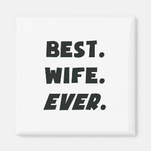 I Love My Worlds Best Wife Ever Magnet