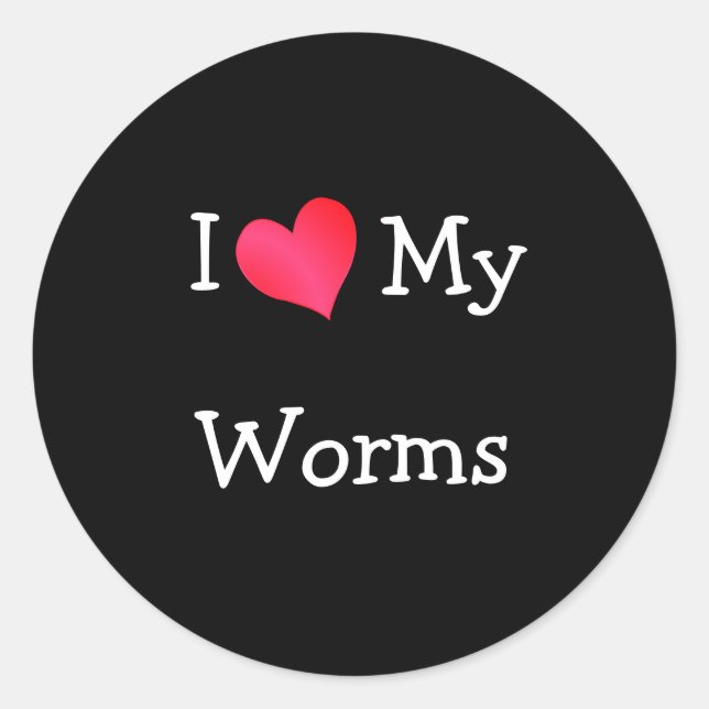I Love My Worms Classic Round Sticker (Front)