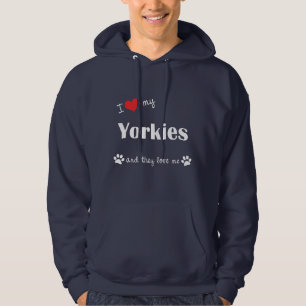 I Love My Yorkies (Multiple Dogs) Hoodie