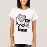 I Love My Yorkshire Terrier Heart Shaped Dog Photo