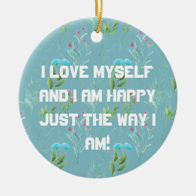 I Love Myself Ceramic Ornament (Front)