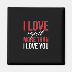 I Love Myself More Than You Cute Self Love Style  Magnet