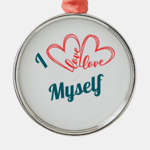 I Love Myself - Self-Care Button Metal Ornament