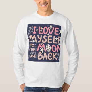 "I Love Myself Self-Love T-Shirt" T-Shirt