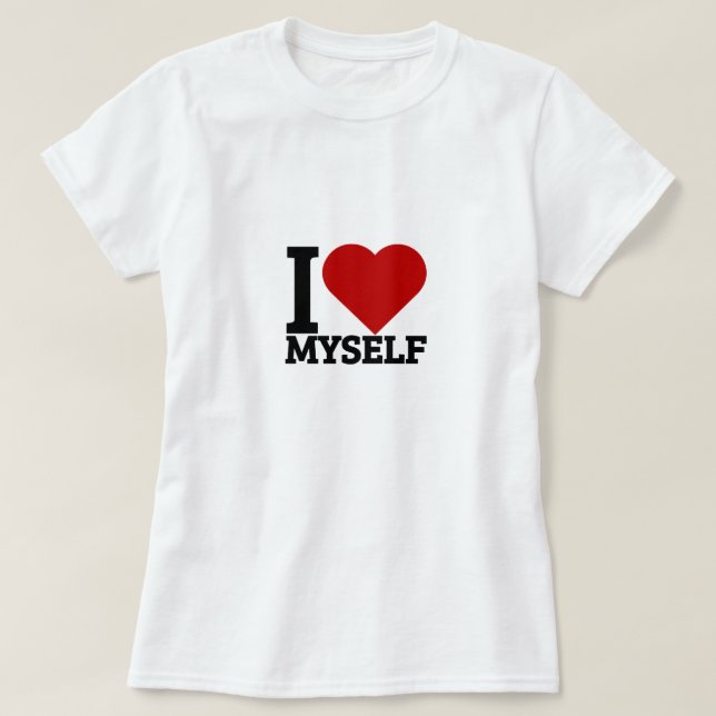I love myself T-Shirt (Design Front)
