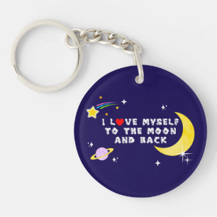 I Love Myself to the Moon and Back Positive Affirm Keychain