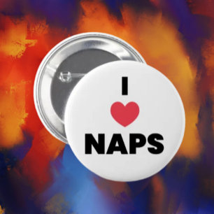 I Love Naps Button – Funny Nap Lover Pin