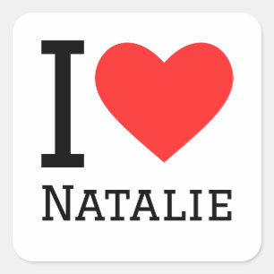 I love natalie  square sticker