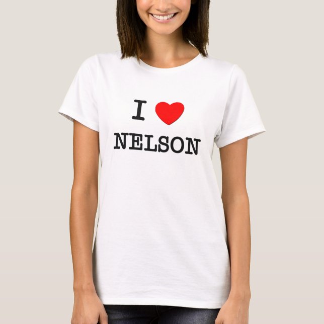 I Love Nelson T-Shirt (Front)