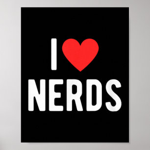 I Love Nerds Funny Geeky Graphic Heart Nerd Poster
