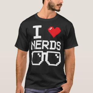 I Love Nerds I Heart Nerds For Science Book Knowle T-Shirt
