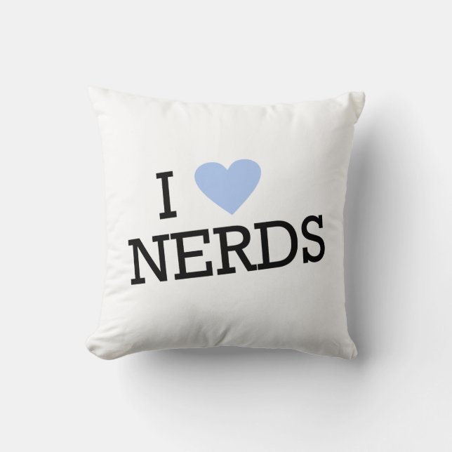 I Love Nerds Throw Pillow (Front)