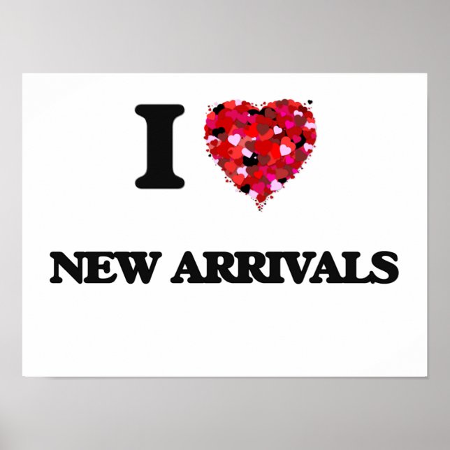 I Love New Arrivals Poster (Front)