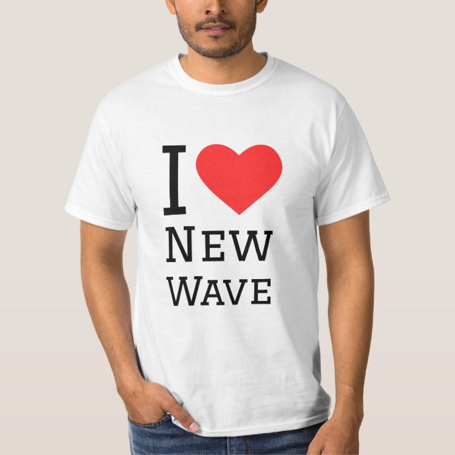 I love new wave T-Shirt (Front)