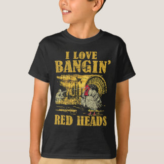 I Love Ngin' Red Heads Funny Turkey Hunting 2  T-Shirt
