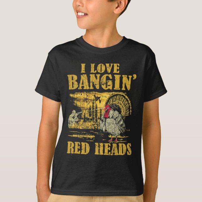 I Love Ngin' Red Heads Funny Turkey Hunting 2  T-Shirt (Front)