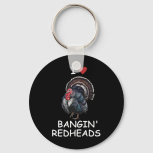I Love Ngin' Red Heads Turkey Hunting Funny  Keychain