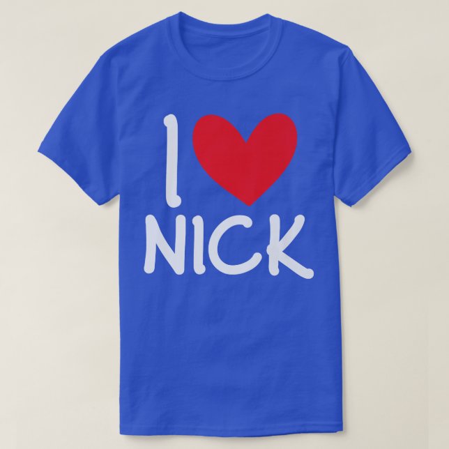I Love Nick Name Personalized Men Guy BFF Friend H T-Shirt (Design Front)