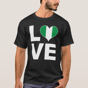 I Love Nigeria  Heart Flag Nigeria T-Shirt