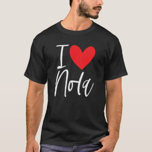 I Love Nola Name Personalized Girl Woman Bff Frien T-Shirt
