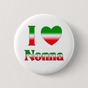 I Love Nonna (Italian Grandmother) 2 Inch Round Button