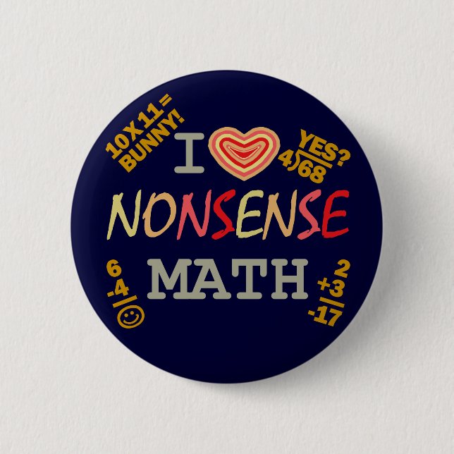I Love Nonsense Math 2 Inch Round Button (Front)