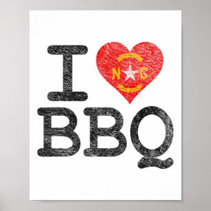 I Love North Carolina Bbq I Heart Nc Byrbecue Sauc Poster