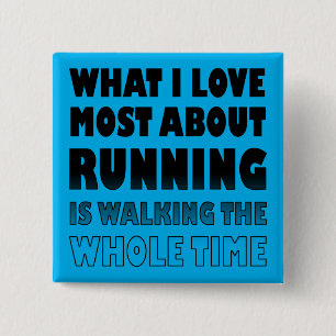 I Love Not Running Funny Button Badges Pin