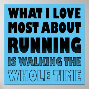 I Love Not Running Funny Poster Sign